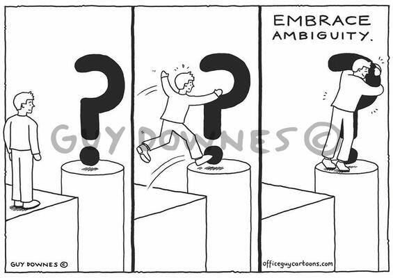 Embrace Ambiguity