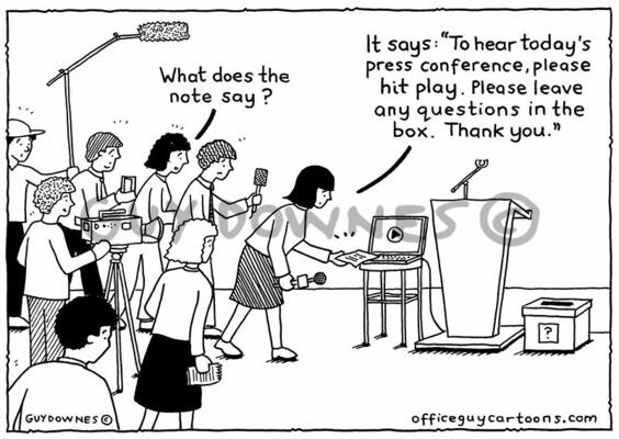 The modern press conference?